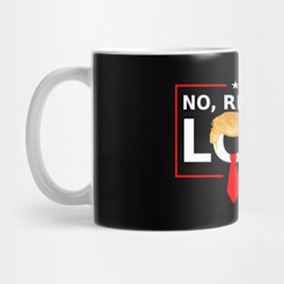 No Really He Lost ny Trump Election 2024 Usa Mug